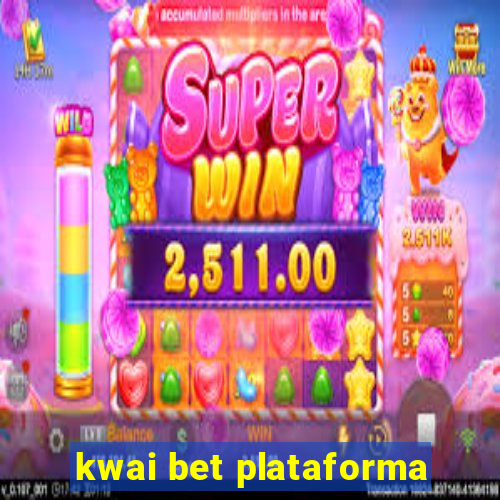 kwai bet plataforma